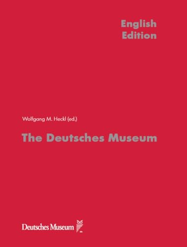 The Deutsches Museum: English Edition von Deutsches Museum