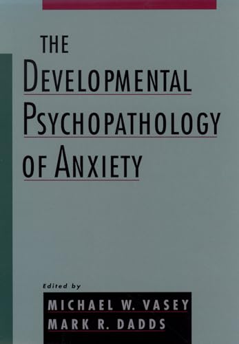 The Developmental Psychopathology of Anxiety von Oxford University Press, USA
