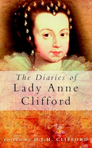 The Diaries of Lady Anne Clifford von Sutton