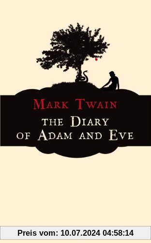 The Diary of Adam and Eve: And Other Adamic Stories (Hesperus Classics)