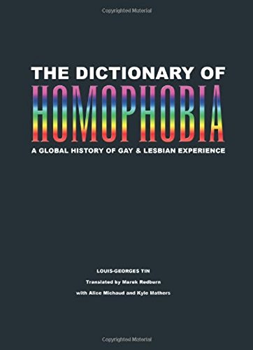 The Dictionary of Homophobia: A Global History of Gay & Lesbian Experience von Arsenal Pulp Press