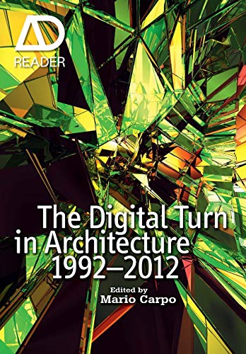 The Digital Turn in Architecture 1992-2010: AD Reader von Wiley