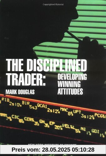 The Disciplined Trader: Developing Winning Attitudes