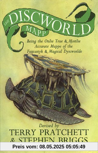 The Discworld Mapp: Being the Onlie True and Mostlie Accurate Mappe of the Fantastyk and Magical Dyscworlde The Discworld Mapp: Being the Onlie True and Mostlie Accurate Mappe of the Fantastyk and Magical Dyscworlde
