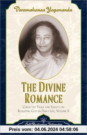 The Divine Romance: Collected Talks and Essays on Realizing God in Daily Life