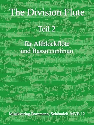 The Division Flute, Teil 2: fur Altblockflote und Basso continuo von Musikverlag Bornmann