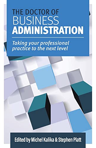 The Doctor of Business Administration: Taking your professional practice to the next level von IEDP Ideas for Leaders Ltd