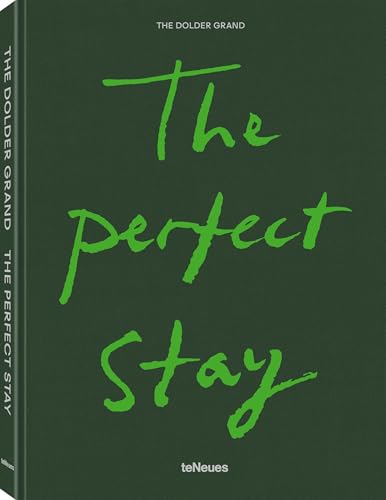 The Dolder Grand: The Perfect Stay von teNeues Verlag GmbH