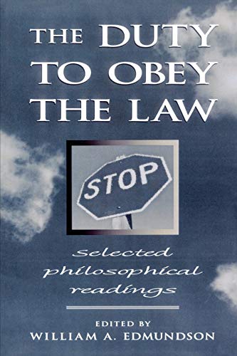 The Duty to Obey the Law: Selected Philosophical Readings von Rowman & Littlefield Publishers