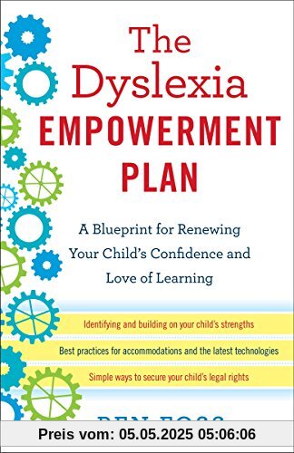 The Dyslexia Empowerment Plan: A Blueprint for Renewing Your Child's Confidence and Love of Learning
