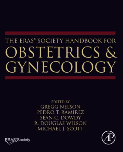 The ERAS® Society Handbook for Obstetrics & Gynecology von Academic Press