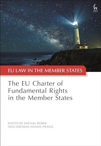 The EU Charter of Fundamental Rights in the Member States (EU Law in the Member States) von Hart Publishing