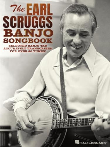 The Earl Scruggs Banjo Songbook: Selected Banjo Tab Accurately Transcribed for over 80 Tunes von HAL LEONARD