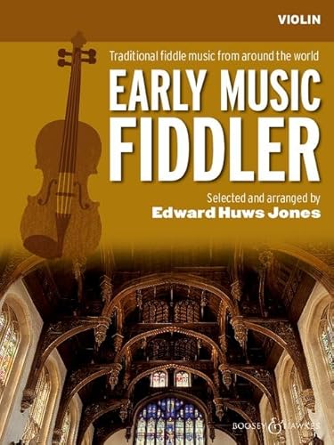 The Early Music Fiddler: Violin Edition. Violine (2 Violinen), Gitarre ad libitum. (Fiddler Collection)