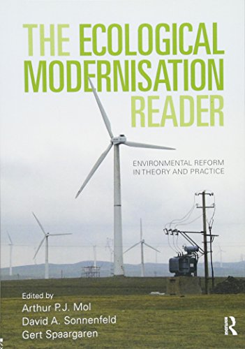 The Ecological Modernisation Reader: Environmental Reform in Theory and Practice The Ecological Modernisation Reader: Environmental Reform in Theory and Practice von Routledge