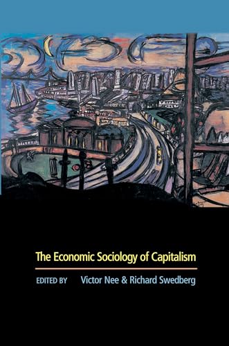 The Economic Sociology of Capitalism von Princeton University Press