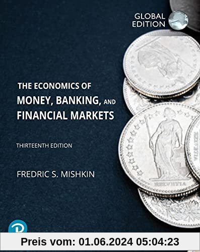 The Economics of Money, Banking and Financial Markets, Global Edition