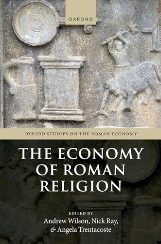 The Economy of Roman Religion (Oxford Studies on the Roman Economy) von Oxford University Press