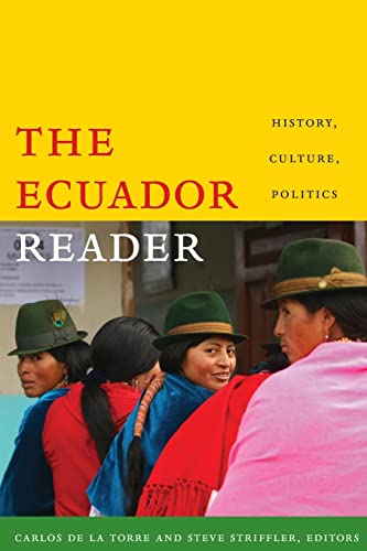 The Ecuador Reader: History, Culture, Politics (Latin America Readers) von Duke University Press