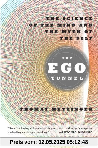 The Ego Tunnel: The Science of the Mind and the Myth of the Self