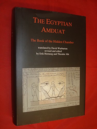 The Egyptian Amduat.: The Book of the Hidden Chamber.