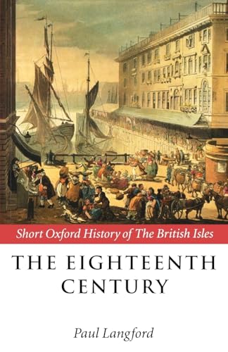The Eighteenth Century 1688-1815 (Short Oxford History Of The British Isles) von Oxford University Press