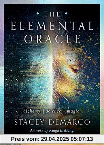 The Elemental Oracle: The Alchemy of Science Meeting Magic: Alchemy Science Magic