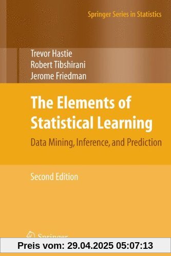 The Elements of Statistical Learning: Data Mining, Inference, and Prediction, Second Edition (Springer Series in Statistics)