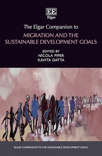 The Elgar Companion to Migration and the Sustainable Development Goals (Elgar Companions to the Sustainable Development Goals) von Edward Elgar Publishing Ltd