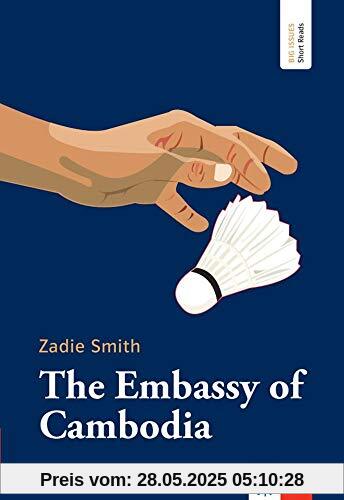 The Embassy of Cambodia: Lektüre mit digitalem Zusatzmaterial über Klett Augmented (Big Issues - Short Reads)