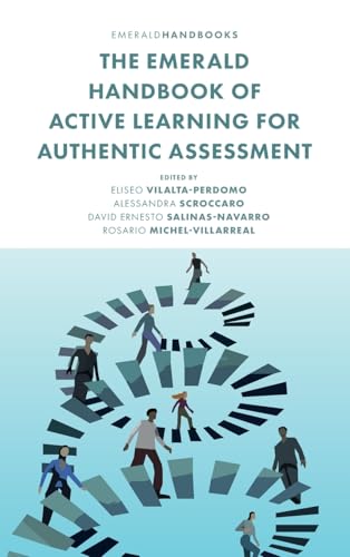 The Emerald Handbook of Active Learning for Authentic Assessment The Emerald Handbook of Active Learning for Authentic Assessment von Emerald Publishing Limited