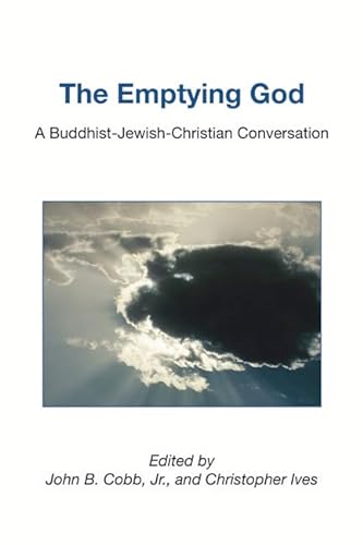 The Emptying God: A Buddhist-Jewish-Christian Conversation von Wipf & Stock Publishers