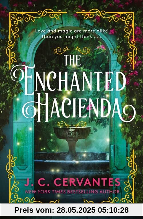 The Enchanted Hacienda: The perfect magic-infused romance for fans of Practical Magic and Encanto!