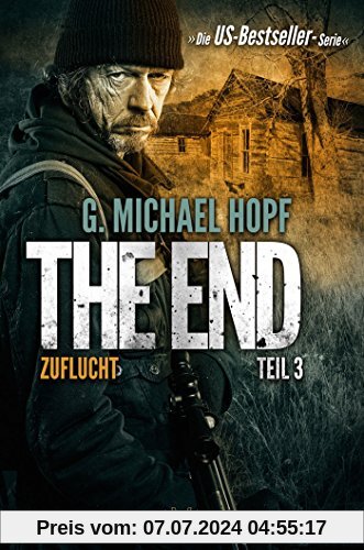 The End 3 - Zuflucht: Endzeit-Thriller - US-Bestseller-Serie!