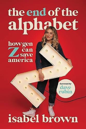 The End of the Alphabet: How Gen Z Can Save America The End of the Alphabet: How Gen Z Can Save America