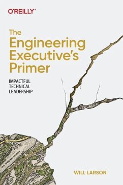 The Engineering Executive's Primer von O'Reilly Media