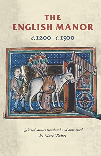 The English manor c.1200-c.1500 (Manchester Medieval Sources) von Manchester University Press
