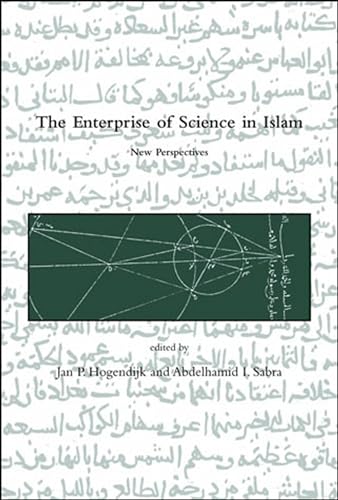 The Enterprise of Science in Islam: New Perspectives (Dibner Institute Studies in the History of Science and Technology) von MIT Press