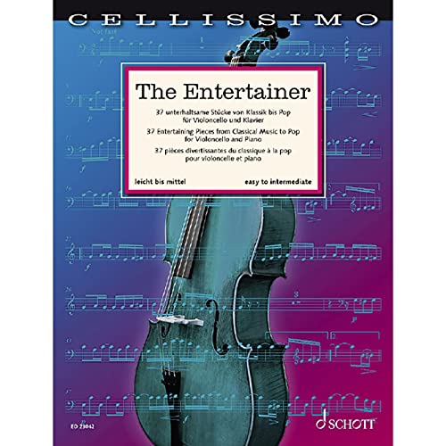 The Entertainer: 37 unterhaltsame Stücke von Klassik bis Pop. Violoncello und Klavier. (Cellissimo) von Schott Music