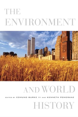 The Environment and World History: Volume 9 (California World History Library, Band 9)