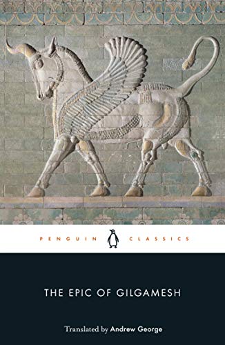 The Epic of Gilgamesh: The Babylonian Epic Poem and Other Texts in Akkadian and Sumerian (Penguin Classics) von Penguin