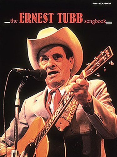 The Ernest Tubb Songbook The Ernest Tubb Songbook von Hal Leonard