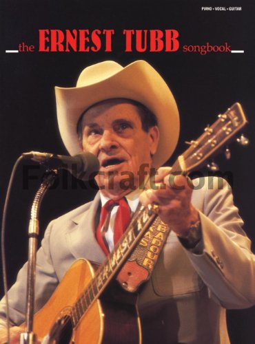 The Ernest Tubb Songbook The Ernest Tubb Songbook