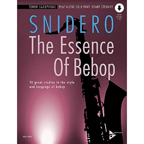 The Essence Of Bebop Tenor Saxophone: 10 great studies in the style and language of bebop. Tenor-Saxophon.