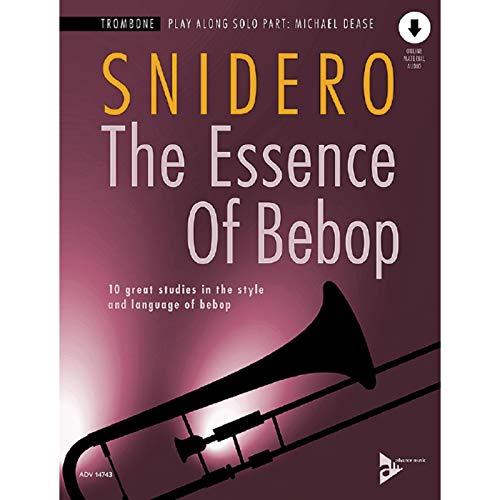 The Essence Of Bebop Trombone: 10 great studies in the style and language of bebop. Posaune.