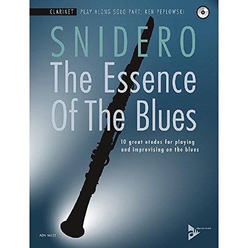 The Essence Of The Blues Clarinet: 10 great etudes for playing and improvising on the blues. Klarinette in B. von ADVANCE MUSIC