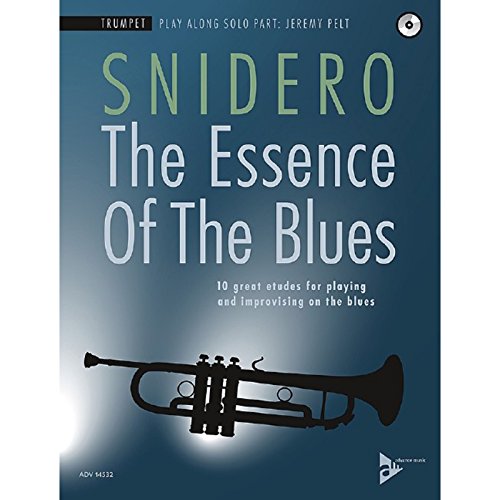 The Essence Of The Blues Trumpet: 10 great etudes for playing and improvising on the blues. Trompete.