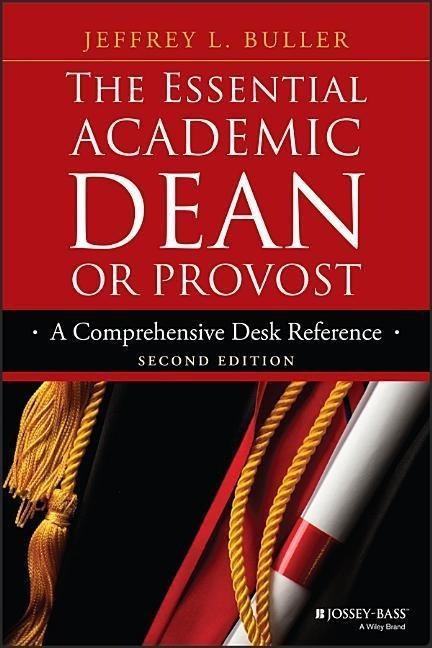The Essential Academic Dean or Provost The Essential Academic Dean or Provost