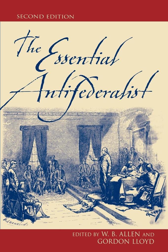 The Essential Antifederalist Second Edition von Rowman & Littlefield Publishers