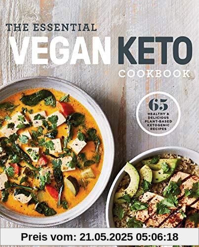 The Essential Vegan Keto Cookbook: 65 Healthy & Delicious Plant-Based Ketogenic Recipes: A Keto Diet Cookbook